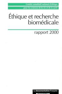 Ethique et recherche biomédicale : rapport 2000