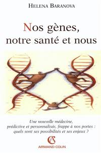 Nos gènes, notre santé et nous : une nouvelle médecine, prédictive et personnalisée, frappe à nos portes : quelles sont ses possibilités et ses enjeux ?