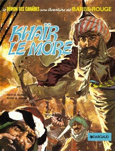 Une aventure de Barbe-Rouge. Vol. 15. Khaïr le More