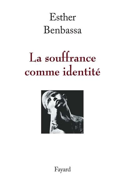 La souffrance comme identité