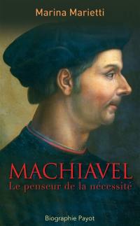 Machiavel : le penseur de la nécessité