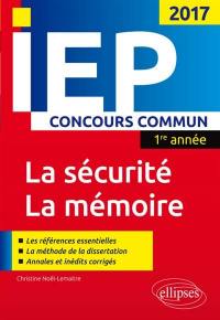 La sécurité, la mémoire : IEP concours commun 1re année 2017