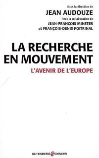 La recherche en mouvement : l'avenir de l'Europe