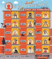 Qui est le coupable ?. Chez les pompiers