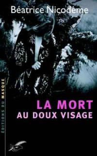 La mort au doux visage