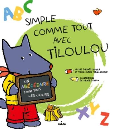 Simple comme tout avec Tiloulou : un abécédaire pour tous les jours