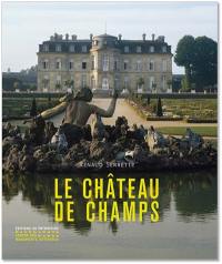 Le château de Champs : domaine des financiers