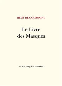 Le livre des masques : portraits symbolistes