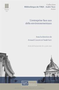 L'entreprise face aux défis environnementaux : actes du colloque du 3 juin 2021