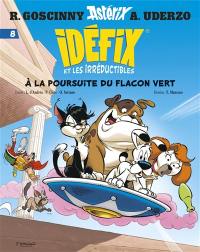 Idéfix et les irréductibles. Vol. 8. A la poursuite du flacon vert