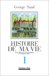 Histoire de ma vie. Vol. 1