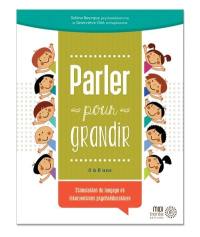 Parler pour grandir : stimulation du langage et interventions psychoéducatives