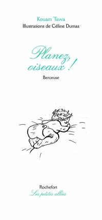 Planez oiseaux ! : berceuse