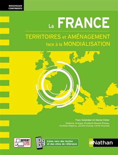 La France : territoires et aménagement face à la mondialisation La France : territoires et aménagement face à la mondialisation
