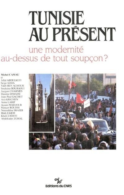 Tunisie au présent : une modernité au-dessus de tout soupçon ?