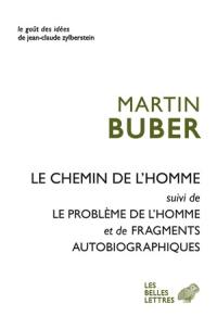 Le chemin de l'homme. Le problème de l'homme. Fragments autobiographiques