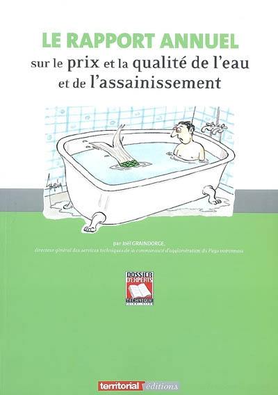 Le rapport annuel sur le prix et la qualité de l'eau et de l'assainissement