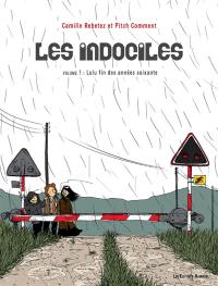 Les indociles. Vol. 1. Lulu, fin des années soixante