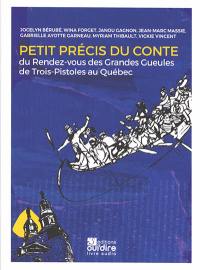 Petit précis du conte : du Rendez-vous des grandes gueules de Trois-Pistoles au Québec