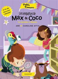 Les enquêtes de Max & Coco. Le hamster a disparu