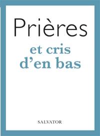 Prières et cris d'en bas