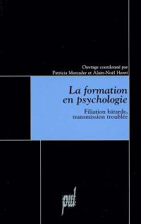 La formation en psychologie : filiation bâtarde, transmission troublée