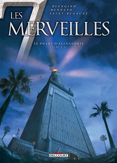 Les 7 merveilles. Vol. 3. Le phare d'Alexandrie : 254 av. J.-C.