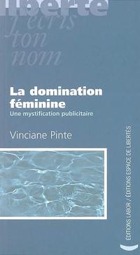 La domination féminine : une mystification publicitaire