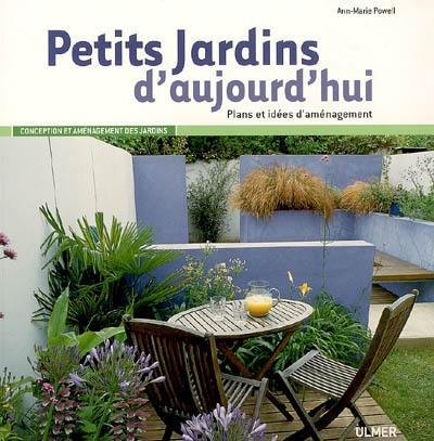 Petits jardins d'aujourd'hui : plans et idées d'aménagement