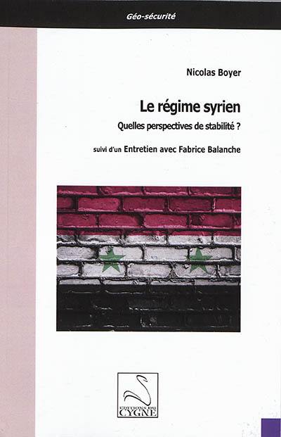 Le régime syrien : quelles perspectives de stabilité ?