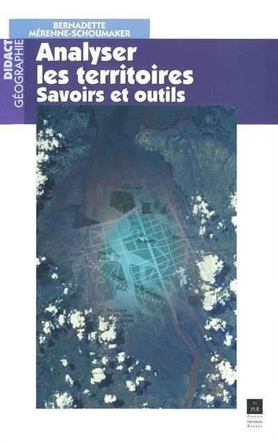 Analyser les territoires : outils et savoirs