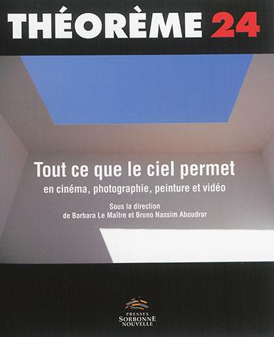 Tout ce que le ciel permet en cinéma, photographie, peinture et vidéo