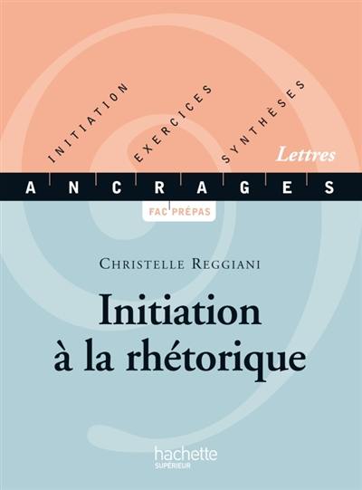 Initiation à la rhétorique