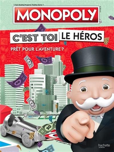 Monopoly : c'est toi le héros : prêt pour l'aventure ?