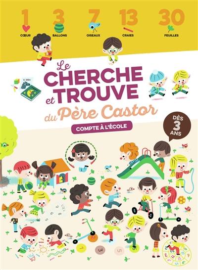 Le cherche et trouve du Père Castor : compte à l'école