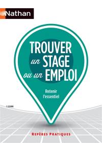 Trouver un stage ou un emploi : retenir l'essentiel