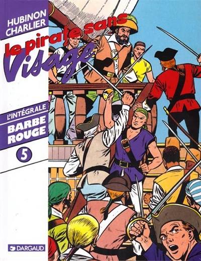 Barbe-Rouge : l'intégrale. Vol. 5. Le pirate sans visage