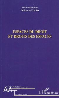 Espaces du droit et droits des espaces