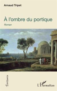 A l'ombre du portique