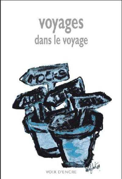 Voyages dans le voyage Voyages dans le voyage