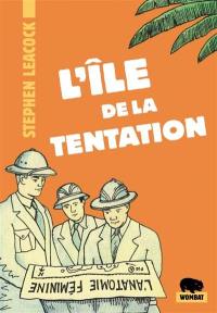 L'île de la tentation : et autres naufrages amoureux