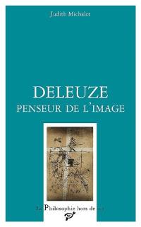 Deleuze, penseur de l'image