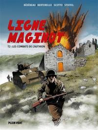 Ligne Maginot. Vol. 2. Les combats de l'Authion