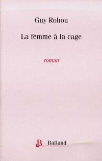 La femme à la cage