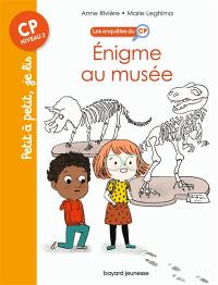 Les enquêtes du CP. Vol. 6. Enigme au musée