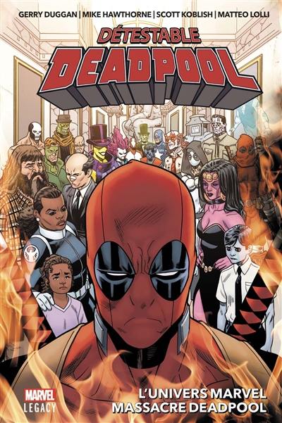 Détestable Deadpool. Vol. 3. L'univers Marvel massacre Deadpool