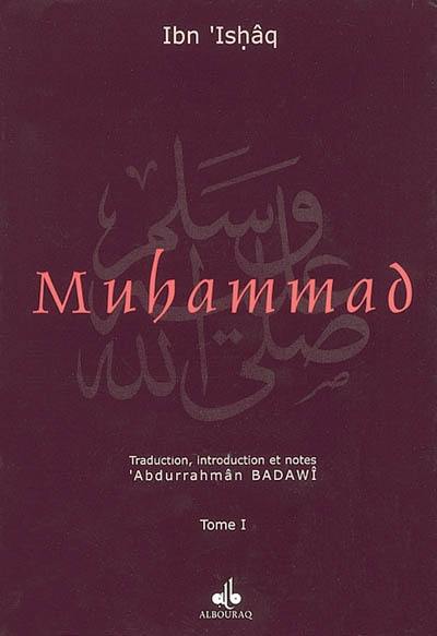 La vie du prophète Muhammad, l'envoyé d'Allah.... Vol. 1 La vie du prophète Muhammad, l'envoyé d'Allah.... Vol. 1