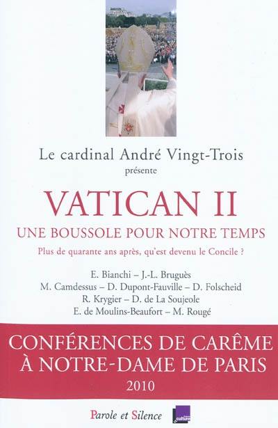 Vatican II, une boussole pour notre temps : plus de quarante ans après qu'est devenu le concile ?