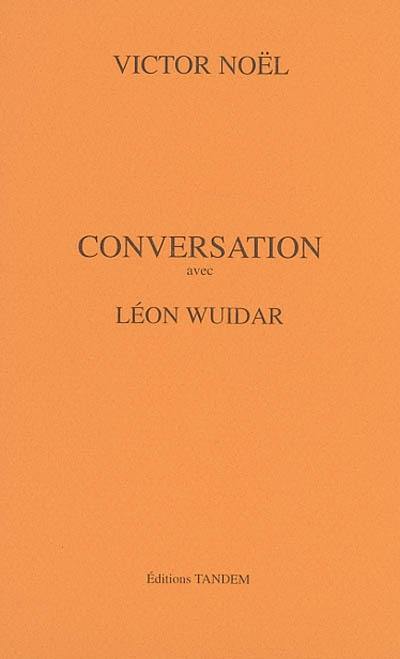 Conversation avec Léon Wuidar