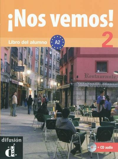 Nos vemos ! : libro del alumno 2, A2